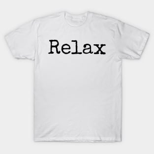 RELAX - Set Your Intentions, choose your word of the year T-Shirt